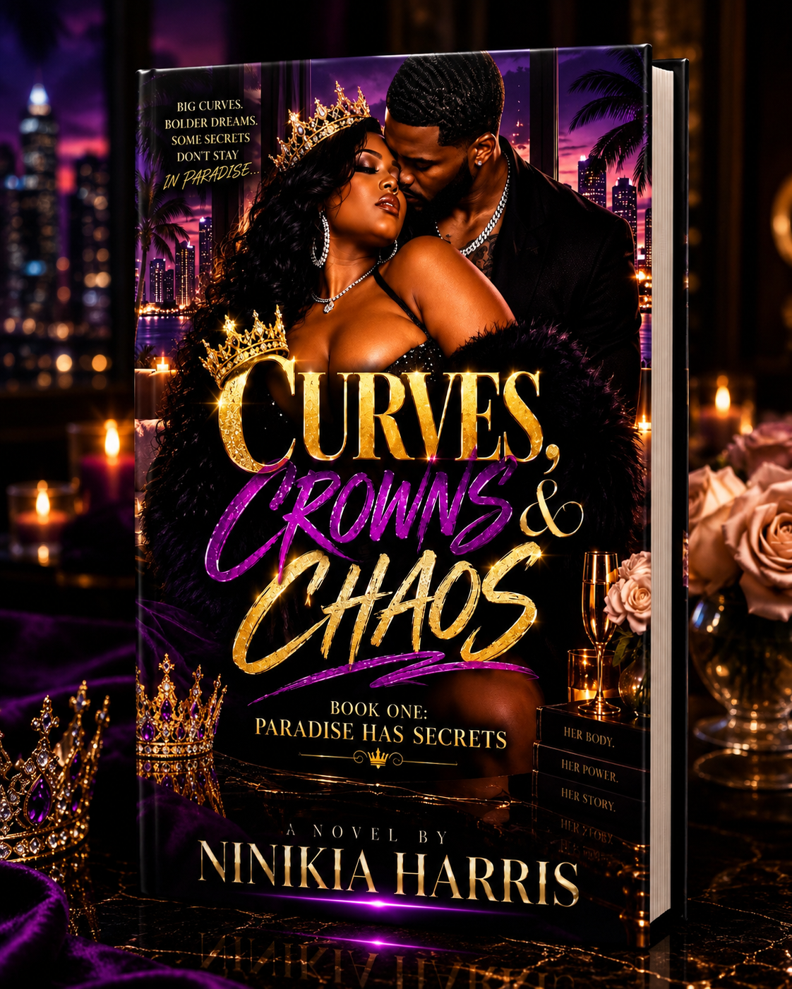 Curves Crowns & Chaos Book One: Paradise Has Secrets My Unicorn Beauty