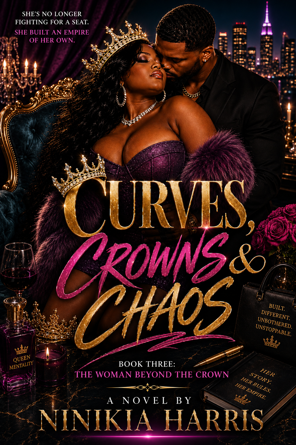 Curves Crowns & Chaos Book Three: The Woman Beyond The Crown My Unicorn Beauty