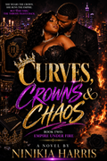 Curves Crowns & Chaos Book Two: Empire Under Fire My Unicorn Beauty