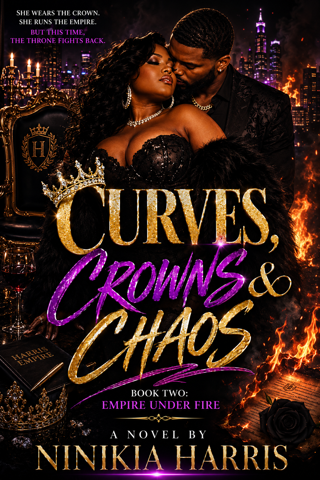 Curves Crowns & Chaos Book Two: Empire Under Fire My Unicorn Beauty